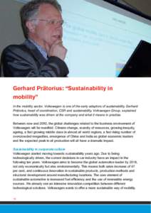 Gerhard Prätorius: “Sustainability in mobility” In the mobility sector, Volkswagen is one of the early adaptors of sustainability. Gerhard Prätorius, head of coordination, CSR and sustainability, Volkswagen Group, 