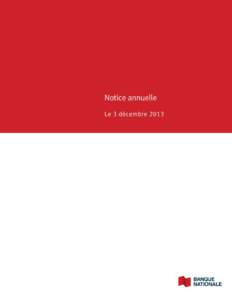 AVIS DE DISTRIBUTION DE LA NOTICE ANNUELLE La présente Notice annuelle doit être accompagnée d’un exemplaire de tous les documents qui y sont intégrés par renvoi lorsqu’elle est distribuée aux détenteurs de t