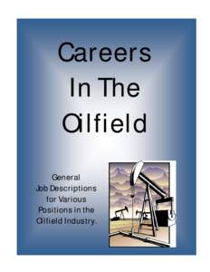 Careers In The Oilfield General Job Descriptions for Various