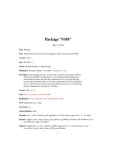 Package ‘NMF’ July 2, 2014 Type Package Title Algorithms and framework for Nonnegative Matrix Factorization (NMF) Version[removed]Date[removed]