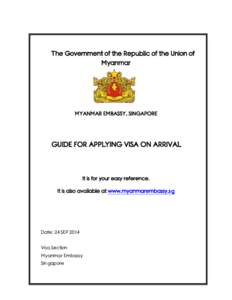 The Government of the Republic of the Union of Myanmar MYANMAR EMBASSY, SINGAPORE  GUIDE FOR APPLYING VISA ON ARRIVAL