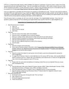 OPTins is a simple three-step process, which facilitates the electronic submission of premium taxes, surplus lines taxes, assessments and other state-specific filings. Fees are transmitted via ACH debit or ACH credit, to