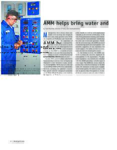 AMM helps bring water and by Tyler MacAfee, Director of Policy and Communications M  unicipalities have always been concerned with ensuring that ratepayers