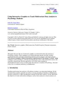 Journal of Statistics Education, Volume 19, Number[removed]Using Interactive Graphics to Teach Multivariate Data Analysis to Psychology Students Pedro M. Valero-Mora Universitat de València (Spain)