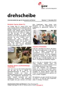 Informationsblatt der gaw für Zuweisende und Partner  Rückblick: Tag der offenen Tür Am Freitag, dem 31. August 2012, fand unser Tag der offenen Tür anlässlich des 25jährigen Jubiläums statt. Trotz regnerischen We