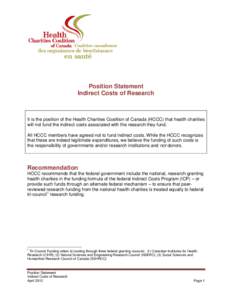 Position Statement Indirect Costs of Research It is the position of the Health Charities Coalition of Canada (HCCC) that health charities will not fund the indirect costs associated with the research they fund. All HCCC 