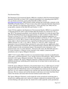 Dear Interested Party: The Department of Environmental Quality (DEQ) has completed a Draft Environmental Impact Statement (Draft EIS) on Garnet USA’s proposed amendment for its operating permit[removed]You can obtain 