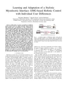 Learning and Adaptation of a Stylistic Myoelectric Interface: EMG-based Robotic Control with Individual User Differences Takamitsu Matsubara ∗† , Sang-Ho Hyon∗‡ and Jun Morimoto∗  ∗ Department