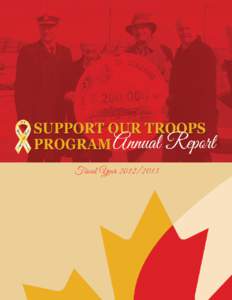 Message from DGMWS It is my distinct pleasure to introduce the second edition of the Support Our Troops Program Annual Report, for Fiscal Year (FY[removed]Since my arrival as Director General Morale and Welfare Servic