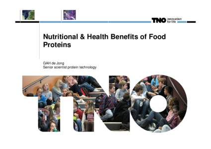 Nutritional & Health Benefits of Food Proteins GAH de Jong Senior scientist protein technology  2