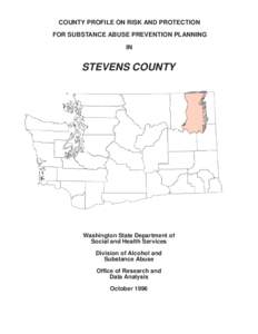 COUNTY PROFILE ON RISK AND PROTECTION FOR SUBSTANCE ABUSE PREVENTION PLANNING IN STEVENS COUNTY