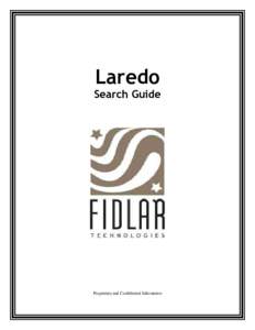 Laredo Search Guide Proprietary and Confidential Information  Laredo Search Manual