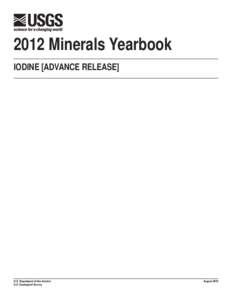 2012 Minerals Yearbook IODINE [ADVANCE RELEASE] U.S. Department of the Interior U.S. Geological Survey