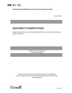 Publication du RMFM dans la Partie II de la Gazette du Canada  19 juin 2013 DOCUMENT D’ORIENTATION Exigences en matière de sécurité des bâtiments et de la production de marihuana à