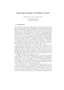 Importing Ontologies with Hidden Content Bernardo Cuenca Grau and Boris Motik Computing Laboratory University of Oxford, UK  1