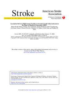 Association Between High Serum Ferritin Levels and Carotid Atherosclerosis in the Study of Health in Pomerania (SHIP) Birger Wolff, Henry Völzke, Jan Lüdemann, Daniel Robinson, Dirk Vogelgesang, Alexander Staudt, Chris