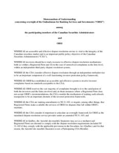 Memorandum of Understanding concerning oversight of the Ombudsman for Banking Services and Investments (“OBSI”) among the participating members of the Canadian Securities Administrators and OBSI