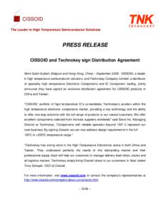 The Leader in High Temperature Semiconductor Solutions  PRESS RELEASE CISSOID and Technokey sign Distribution Agreement Mont-Saint-Guibert, Belgium and Hong Kong, China – SeptemberCISSOID, a leader in high tempe