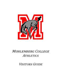 Muhlenberg College Athletics Visitors Guide  Welcome to Muhlenberg College!