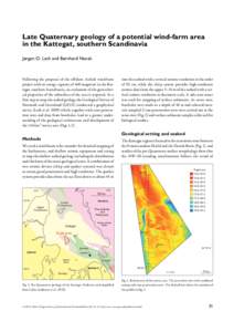 Late Quaternary geology of a potential wind-farm area in the Kattegat, southern Scandinavia Jørgen O. Leth and Bernhard Novak Following the proposal of the offshore Anholt wind-farm project with an energy capacity of 40