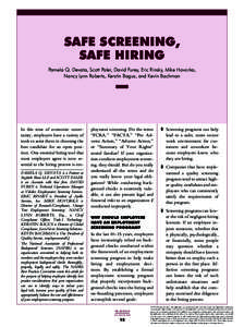 Safe Screening, Safe Hiring Pamela Q. Devata, Scott Paler, David Furey, Eric Rinsky, Mike Hovorka, Nancy Lynn Roberts, Kerstin Bagus, and Kevin Bachman  In this time of economic uncertainty, employers have a variety of