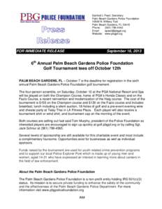 Sanford L Pearl, Secretary Palm Beach Gardens Police FoundationN. Military Trail Palm Beach Gardens, FLPhone: (