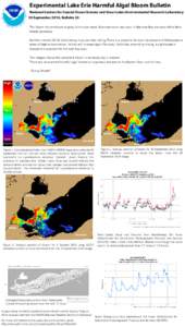 Experimental Lake Erie Harmful Algal Bloom Bulletin National Centers for Coastal Ocean Science and Great Lakes Environmental Research Laboratory 30 September 2014, Bulletin 28 The bloom has continued to grow in the past 