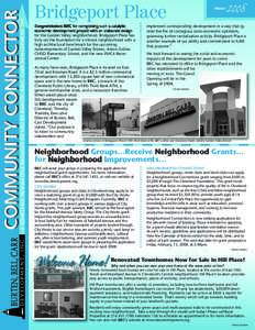 A QUARTERLY NEWSLETTER BROUGHT TO YOU BY BURTEN, BELL, CARR DEVELOPMENT, INC.  COMMUNITY CONNECTOR Bridgeport Place Congratulations BBC for completing such a catalytic