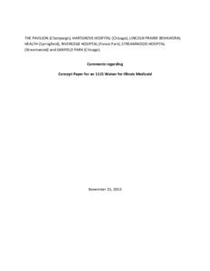 THE PAVILION (Champaign), HARTGROVE HOSPITAL (Chicago), LINCOLN PRAIRIE BEHAVIORAL HEALTH (Springfield), RIVEREDGE HOSPITAL (Forest Park), STREAMWOOD HOSPITAL (Streamwood) and GARFIELD PARK (Chicago). Comments regarding 