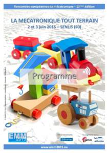 Programme  EMM 2015 – La Mécatronique Tout Terrain Programme du 2 juin 2015 Espace Cetim à Senlis