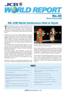 W RLD REPORT No.39 Winter & Spring 2005 9th JCB World Conference Held in Kyoto