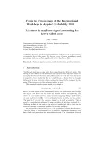 From the Proceedings of the International Workshop in Applied Probability 2008 Advances in nonlinear signal processing for heavy tailed noise John P. Nolan1 Department of Mathematics and Statistics, American University,