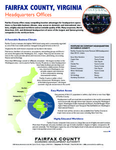 FAIRFAX COUNTY, VIRGINIA Headquarters Offices Fairfax County offers many compelling location advantages for headquarters operations—a favorable business climate, easy access to domestic and international markets, a hig