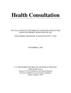 Health Consultation   AN EVALUATION OF CONTAMINANT CONCENTRATIONS IN FISH FROM STRAWBERRY RESERVOIR FOR 2002