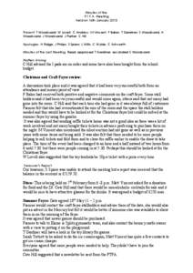 Minutes of the P.T.F.A. Meeting held on 16th January 2013 Present: T Woodward, W Lovell, C Andrew, M Vincent, F Baker, T Gardiner, S Woodward, A Woodward, J Woodward, J Parker, C Hill