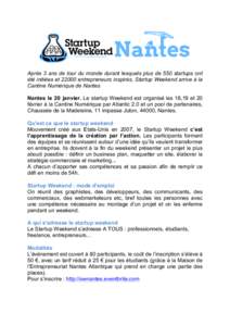    Après 3 ans de tour du monde durant lesquels plus de 550 startups ont été initiées et[removed]entrepreneurs inspirés, Startup Weekend arrive à la Cantine Numérique de Nantes Nantes le 20 janvier. Le startup Week