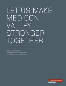 Let us make Medicon Valley stronger together Medicon Valley Alliance