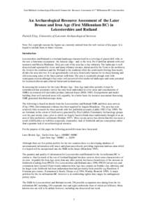 East Midlands Archaeological Research Framework: Resource Assessment of 1st Millennium BC Leicestershire  An Archaeological Resource Assessment of the Later Bronze and Iron Age (First Millennium BC) in Leicestershire and