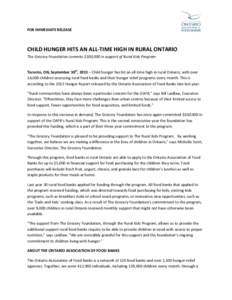 FOR IMMEDIATE RELEASE     CHILD HUNGER HITS AN ALL‐TIME HIGH IN RURAL ONTARIO  The Grocery Foundation commits $100,000 in support of Rural Kids Program   