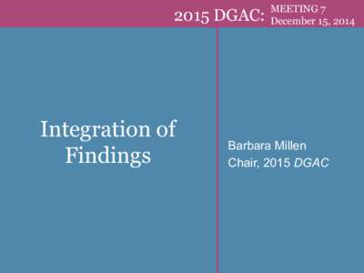 2015 DGAC:  Integration of Findings  MEETING 7