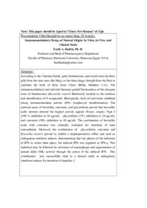 Note: This paper should be typed in “Times New Roman” of 12pt.  Presentation Title(Should be no more than 20 words): Immunomodulatory Drugs of Natural Origin: In Vitro, In Vivo, and Clinical Study Farid A. Badria, Ph