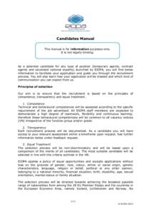 Candidates Manual This manual is for information purposes only. It is not legally binding. As a potential candidate for any type of position (temporary agents, contract agents and seconded national experts) launched by E