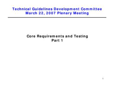 Technical Guidelines Development Committee / Certification of voting machines / Quality assurance / ISO / Technology / Requirement / Election technology / Voluntary Voting System Guidelines / Politics