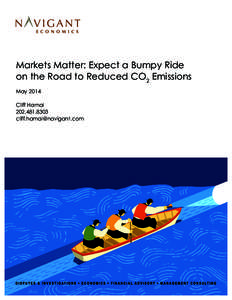 Markets Matter: Expect a Bumpy Ride on the Road to Reduced CO2 Emissions May 2014 Cliff Hamal[removed]removed]