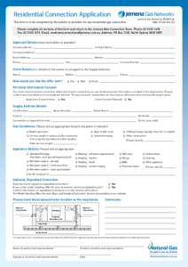 Residential Connection Application  Gas Networks This form is to be completed by the builder or plumber for any residential gas connection.