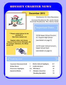 1  ODYSSEY CHARTER NEWS December 2013 Headmaster Dr. Nick Manolakos Assistant Headmaster Ms. Jackie Pastis