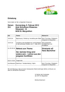 Einladung Gerne laden wir Sie zu folgendem Anlass ein: Datum: Donnerstag, 9. Februar 2012 Ort: Aula Schulhaus Wiesenau