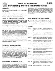 STATE OF ARKANSAS  Partnership Income Tax Instructions Reminders: Partnerships and LLCs File Same as Federal (Act 965 of 2003)