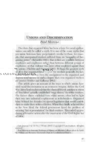 Unions and Discrimination Paul Moreno The claim that organized labor has been a force for racial egalitarianism can only be called a myth. It is one of the many myths that pro-union historians have perpetuated—similar 