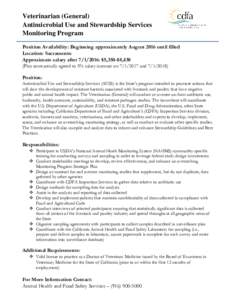 Veterinarian (General) Antimicrobial Use and Stewardship Services Monitoring Program Position Availability: Beginning approximately August 2016 until filled Location: Sacramento Approximate salary after: $5,350-